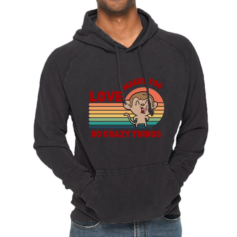 Love Makes You Do Crazy Things Monkey Toon Retro Funny Design Vintage Hoodie | Artistshot