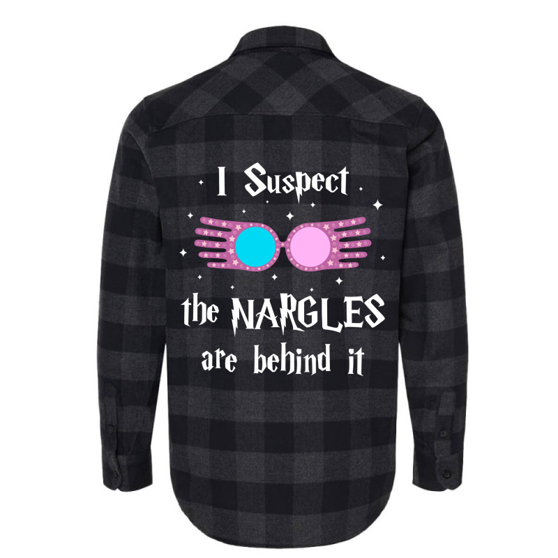 Limited Edition I Suspect The Nargles Are Behind It Flannel Shirt by Berrios Crisp | Artistshot