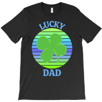 One Lucky Dad T  Shirtone Lucky Dad T  Shirt (8) T-shirt | Artistshot