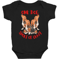 One Dog Short Of Crazy T  Shirtone Dog Short Of Crazy T  Shirt (2) Baby Bodysuit | Artistshot