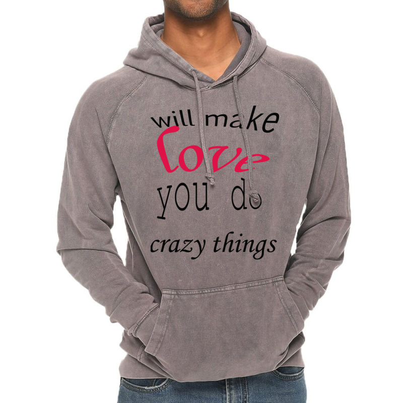 Love Will Make You Do Crazy Things Active Vintage Hoodie | Artistshot