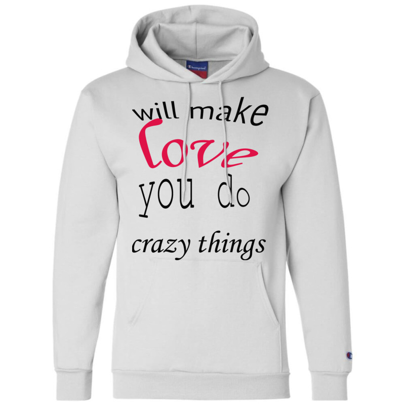 Love Will Make You Do Crazy Things Active Champion Hoodie | Artistshot