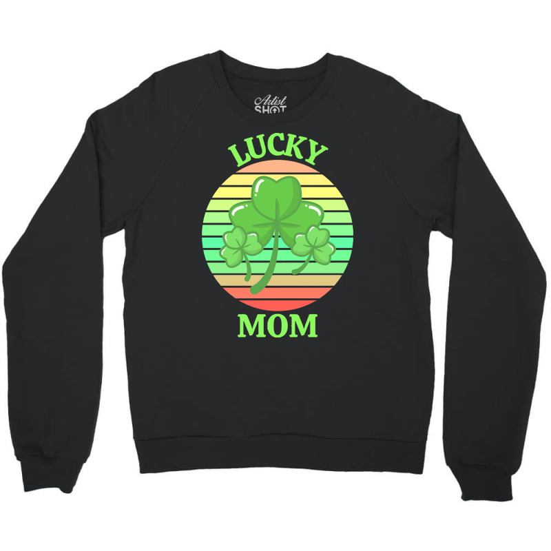 One Lucky Mom T  Shirtone Lucky Mom T  Shirt (1) Crewneck Sweatshirt | Artistshot