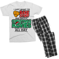 I Just Want To Bake Stuff & Watch Christmas Movies All Day Men's T-shirt Pajama Set | Artistshot