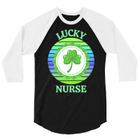 One Lucky Nurse T  Shirtone Lucky Nurse T  Shirt (1) 3/4 Sleeve Shirt | Artistshot