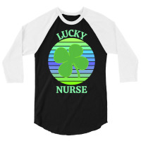 One Lucky Nurse T  Shirtone Lucky Nurse T  Shirt (3) 3/4 Sleeve Shirt | Artistshot