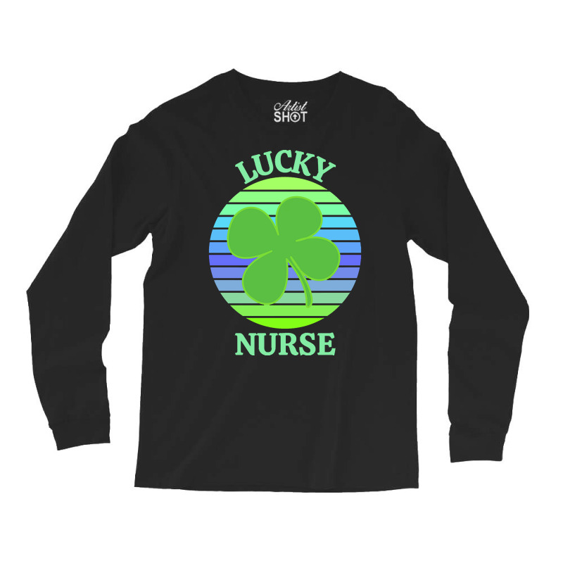 One Lucky Nurse T  Shirtone Lucky Nurse T  Shirt (3) Long Sleeve Shirts | Artistshot