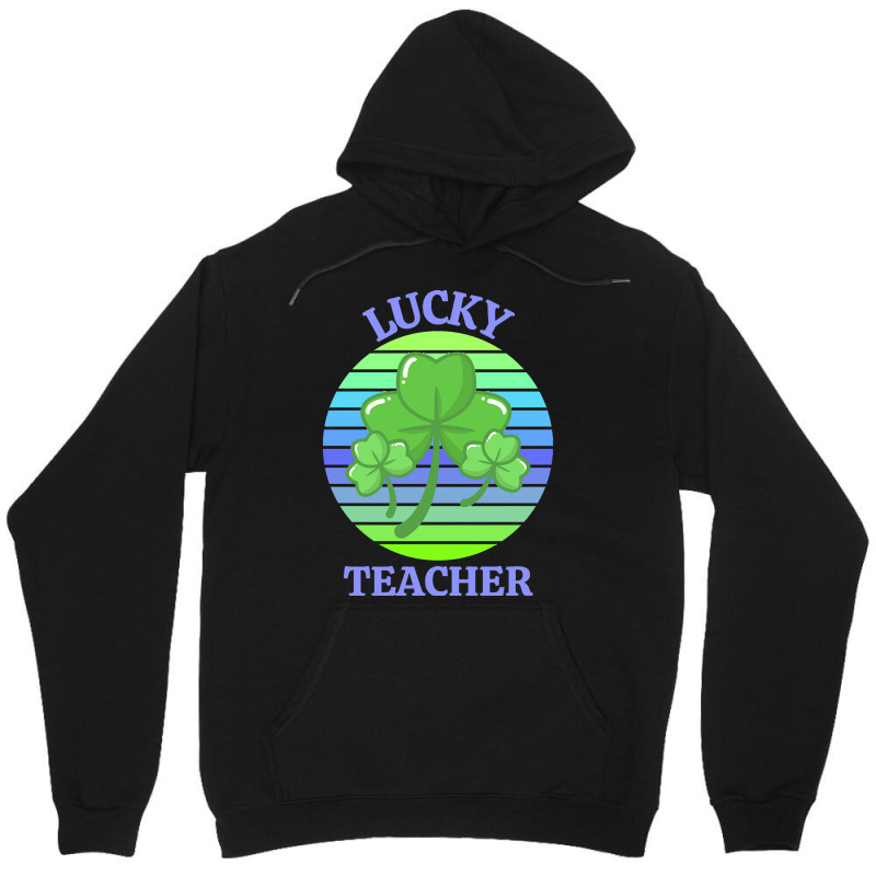 One Lucky Teacher T  Shirtone Lucky Teacher T  Shirt (1) Unisex Hoodie | Artistshot