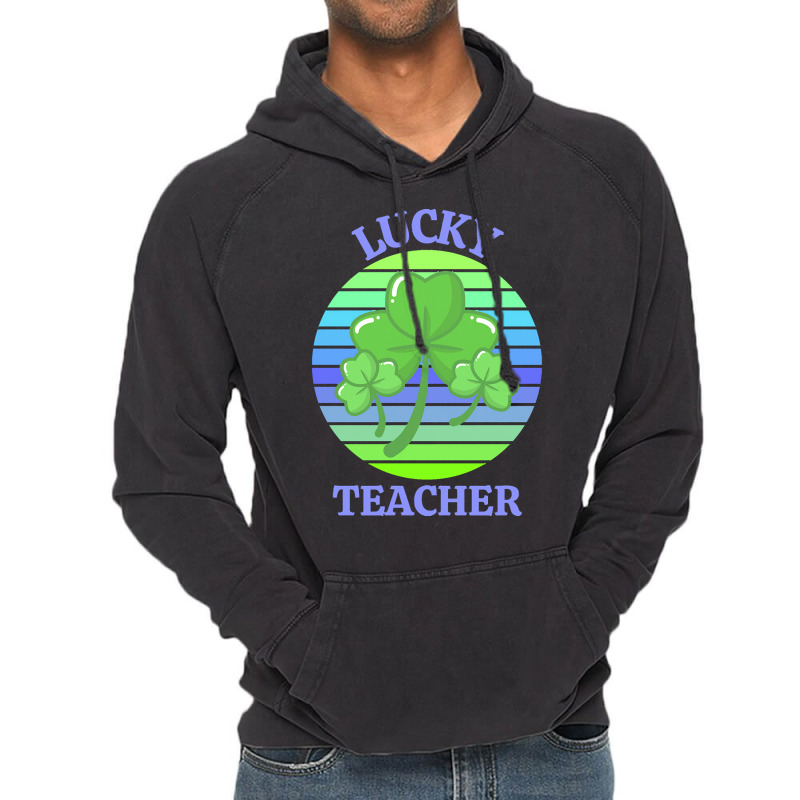 One Lucky Teacher T  Shirtone Lucky Teacher T  Shirt (1) Vintage Hoodie | Artistshot