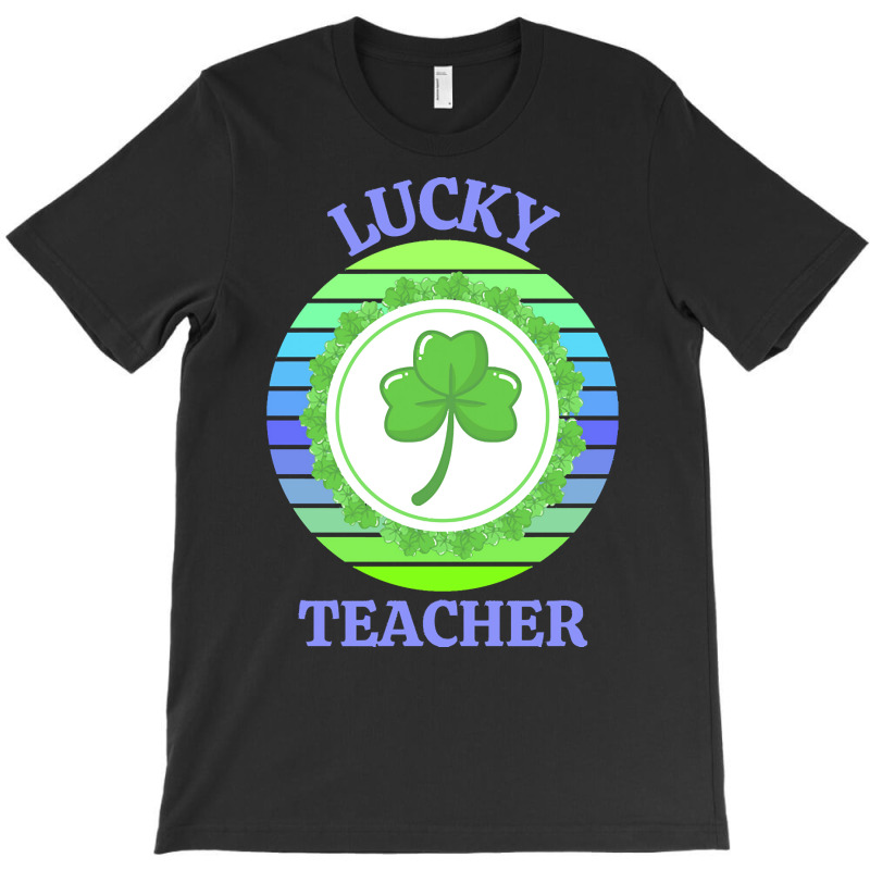 One Lucky Teacher T  Shirtone Lucky Teacher T  Shirt T-shirt | Artistshot