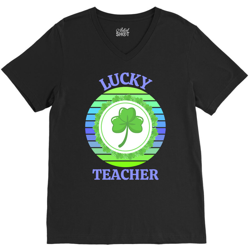 One Lucky Teacher T  Shirtone Lucky Teacher T  Shirt V-neck Tee | Artistshot