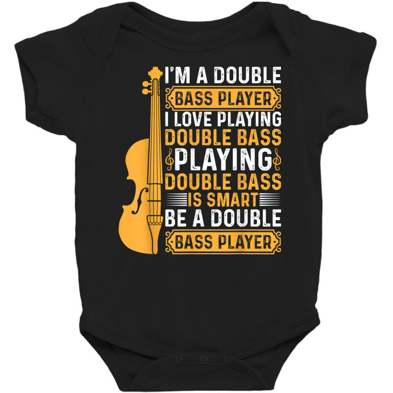 Playing Double Bass Is Smart   Contrabass Double Bass Player T Shirt Baby Bodysuit by casimircorjki0 | Artistshot