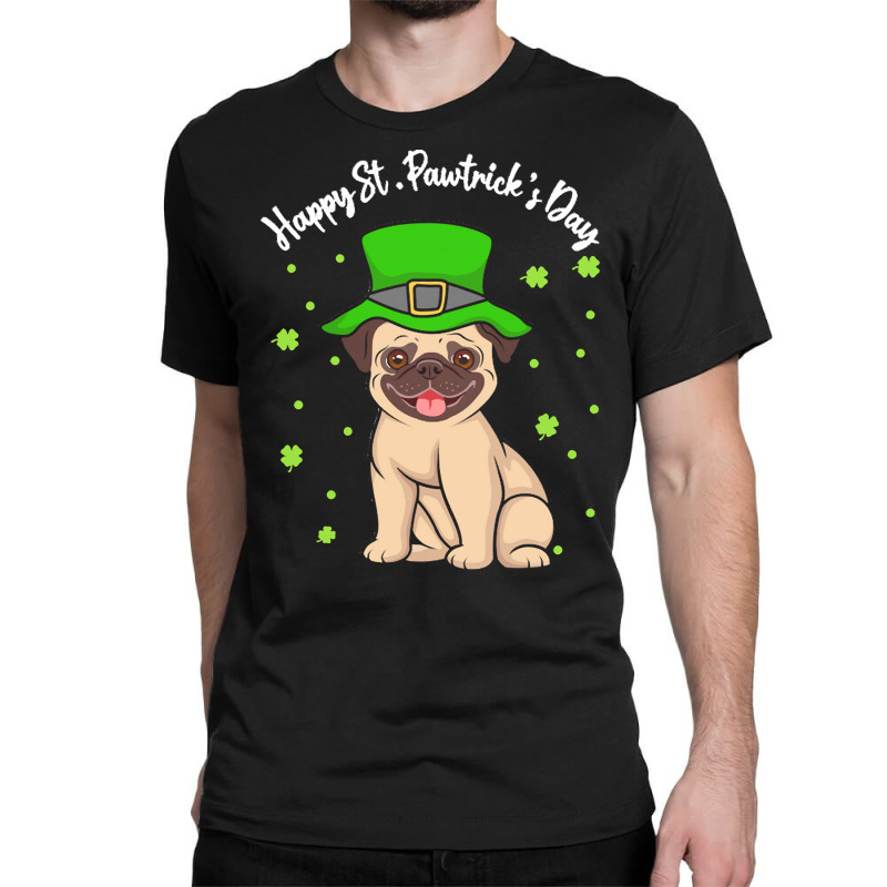 Patricks Day Gift T  Shirt Pug Dogs Lover Funny Irish Shamrock Happy S Classic T-shirt | Artistshot