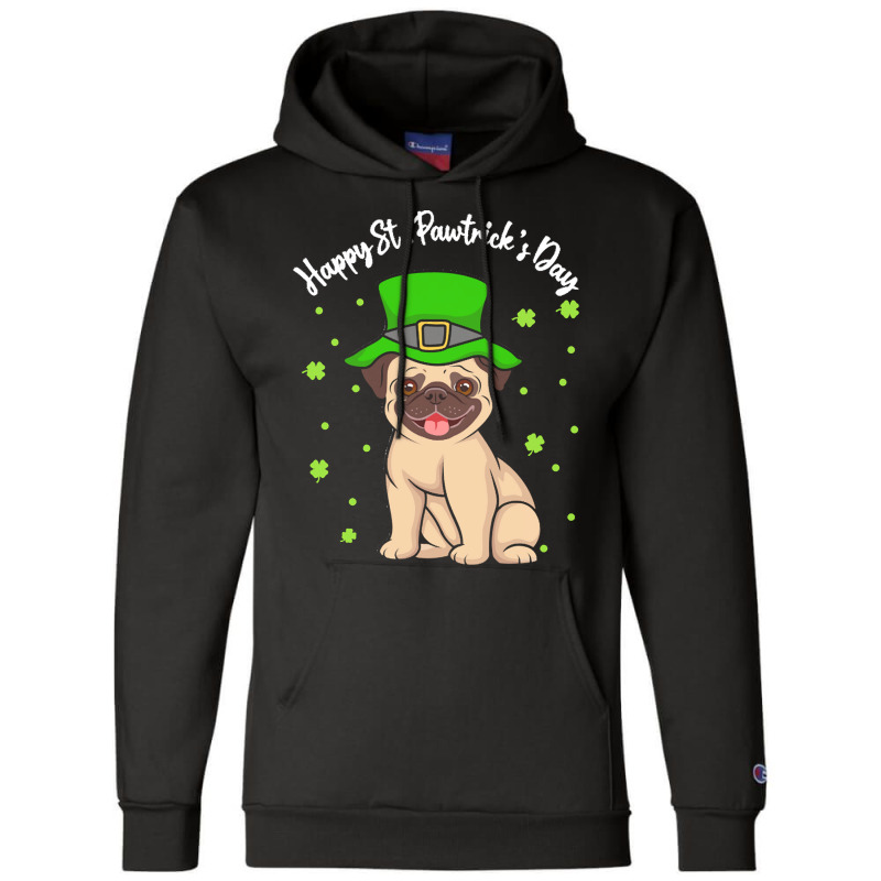 Patricks Day Gift T  Shirt Pug Dogs Lover Funny Irish Shamrock Happy S Champion Hoodie | Artistshot