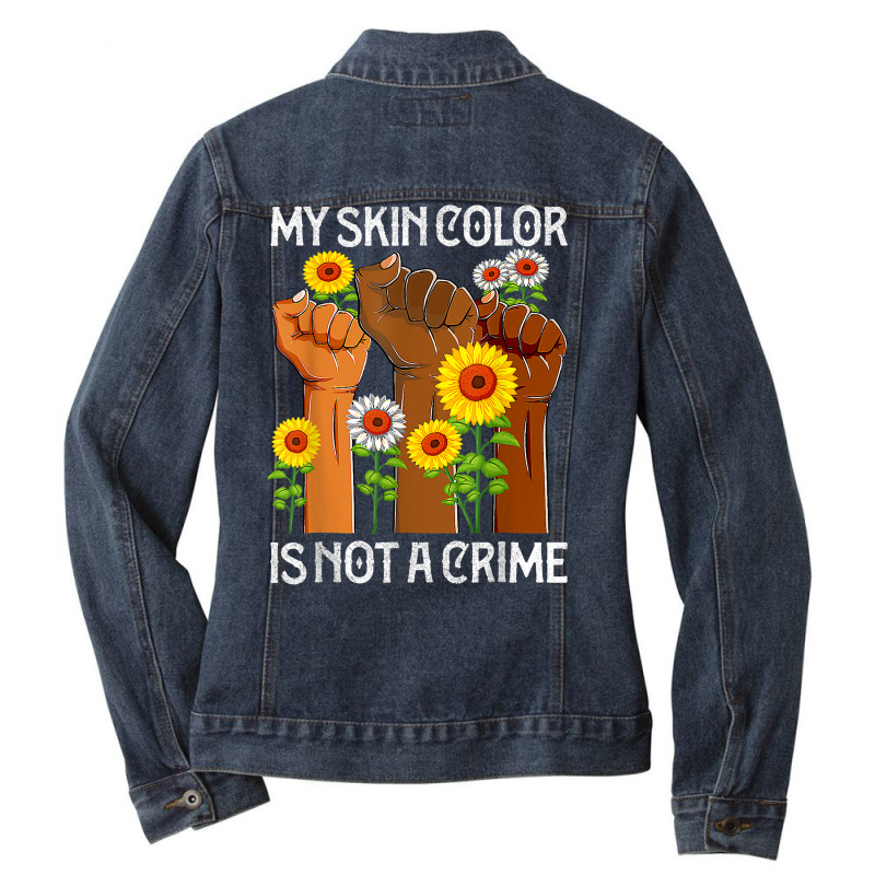 Raise Hands My Skin Color Is Not A Crime Black History T Shirt Ladies Denim Jacket | Artistshot