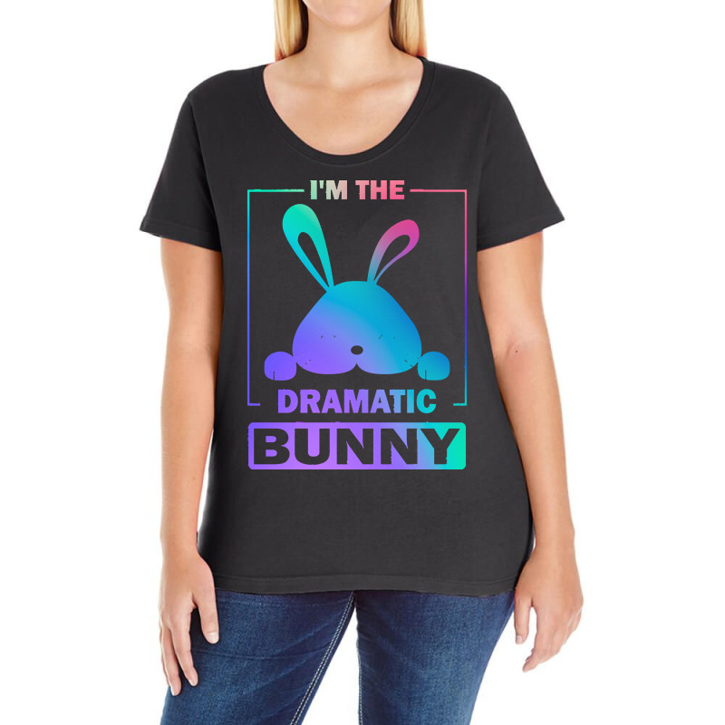 Im The Dramatic Bunny T  Shirt Funny Painted Bunny, I'm The Dramatic B Ladies Curvy T-Shirt by omari60531 | Artistshot