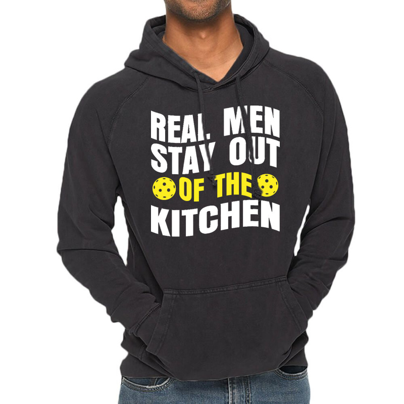 Pickleball Player T  Shirt Real Men Stay Out Of The Kitchen Pickleball Vintage Hoodie | Artistshot