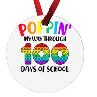 Poppin My Way Through 100 Days Of School Kids 100th Day Pop T Shirt Ornament | Artistshot