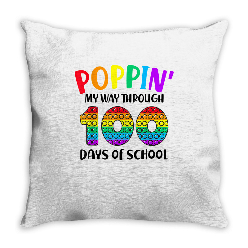 Poppin My Way Through 100 Days Of School Kids 100th Day Pop T Shirt Throw Pillow | Artistshot