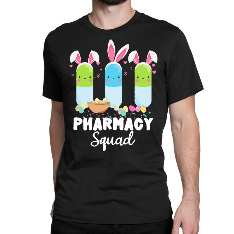 Pills Pharmacy Squad Pharmacist Easter T  Shirt Funny Pills Pharmacy S Classic T-shirt | Artistshot