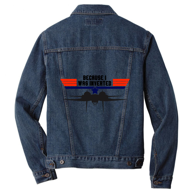 Limited Edition Top Gun Because I Was Inverted Men Denim Jacket | Artistshot