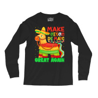 Pinata Cinco De Mayo Party T  Shirtmake Cinco De Mayo Great Again Pina Long Sleeve Shirts | Artistshot