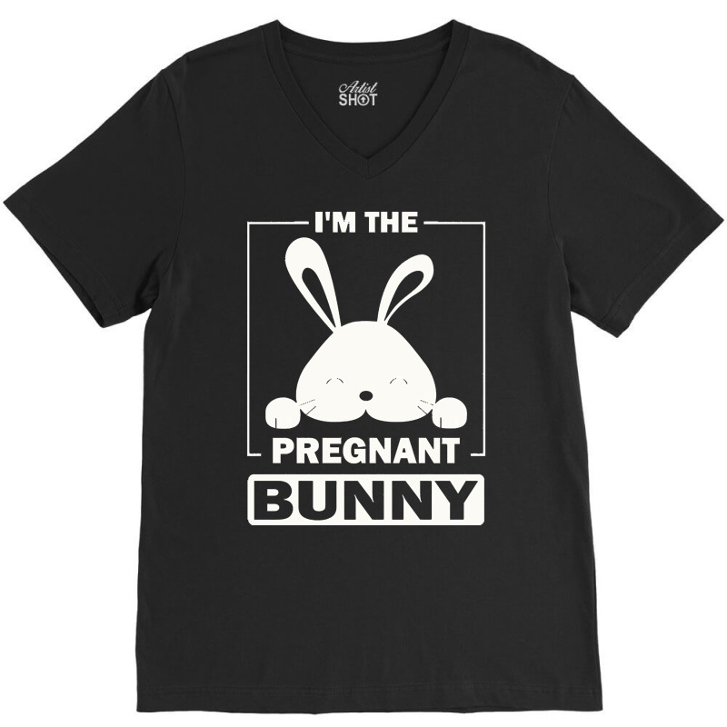 Pregnant Bunny T  Shirt I'm The Pregnant Bunny Funny Matching Family E V-neck Tee | Artistshot