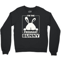 Pregnant Bunny T  Shirt I'm The Pregnant Bunny Funny Matching Family E Crewneck Sweatshirt | Artistshot