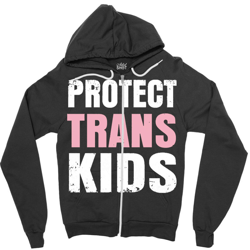 Protect Trans Kids T  Shirt Protect Trans Students L G B T Q Gay Trans Zipper Hoodie | Artistshot