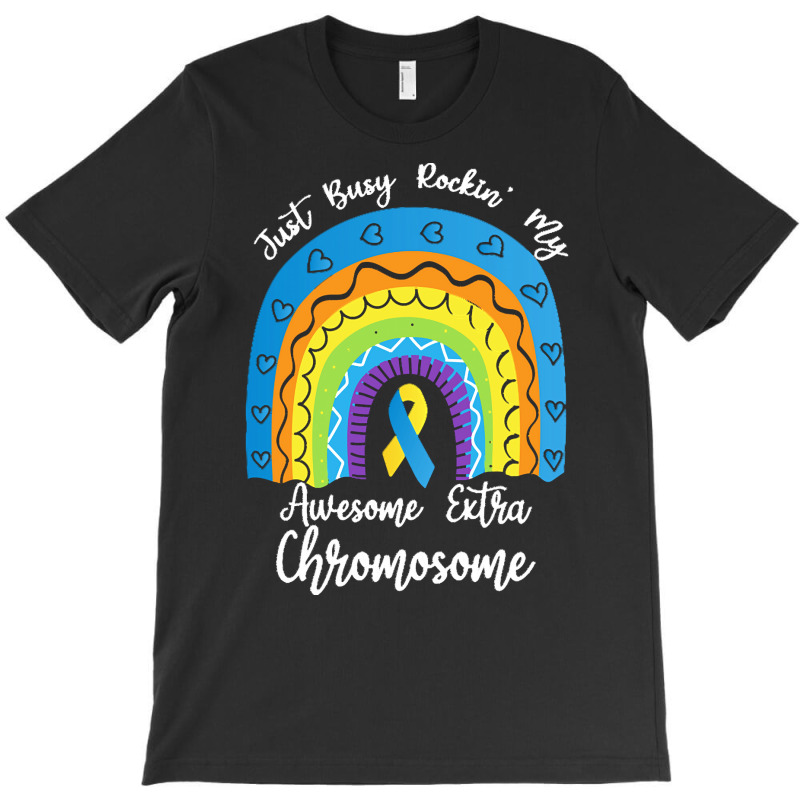 Rainbow Down Syndrome Funny For Kid T  Shirt Just Busy Rockin' My Awes T-shirt | Artistshot