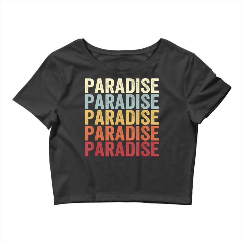 Paradise Pennsylvania Paradise Pa Retro Vintage Text T Shirt Crop Top by araceliphexy | Artistshot