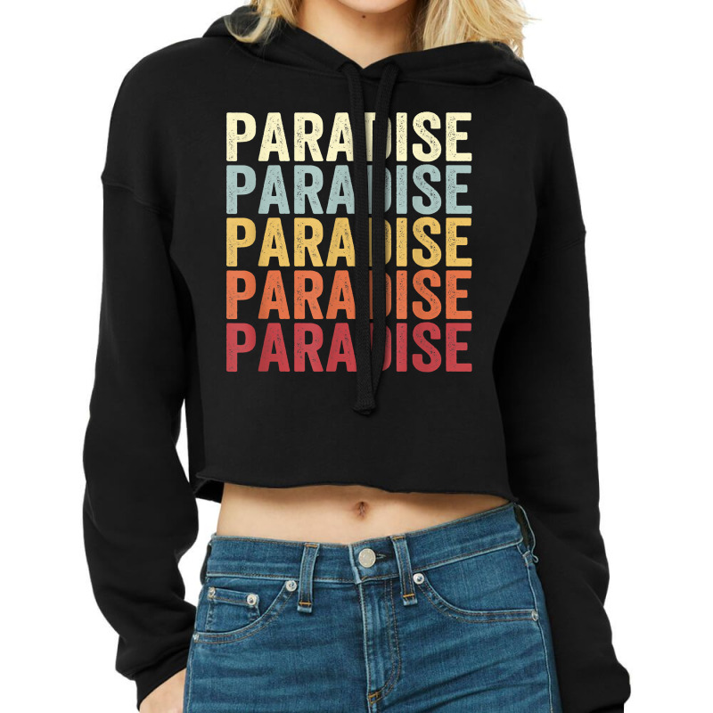 Paradise Pennsylvania Paradise Pa Retro Vintage Text T Shirt Cropped Hoodie by araceliphexy | Artistshot