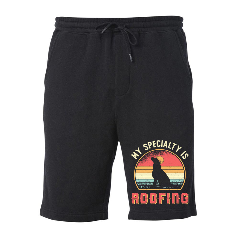 Roofer T  Shirt Roofer My Specialty Is Roofing Dog Retro Roof T  Shirt Fleece Short | Artistshot