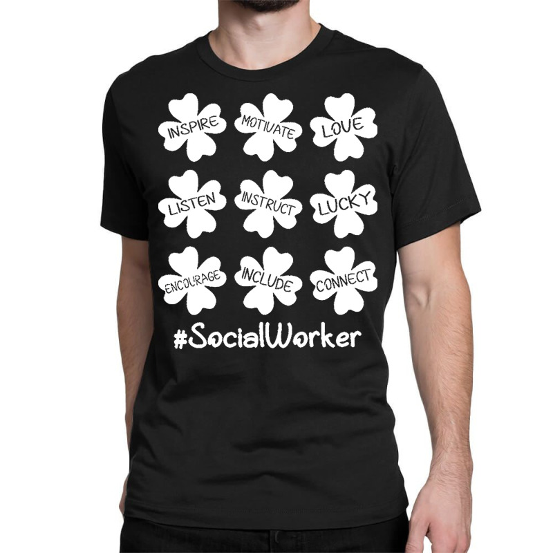 Social Worker St Patricks Day T  Shirt Shamrock Inspire Love Lucky Soc Classic T-shirt | Artistshot