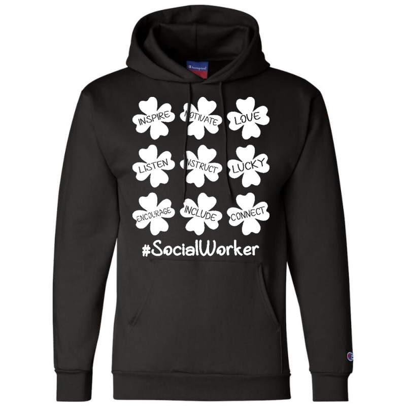 Social Worker St Patricks Day T  Shirt Shamrock Inspire Love Lucky Soc Champion Hoodie | Artistshot