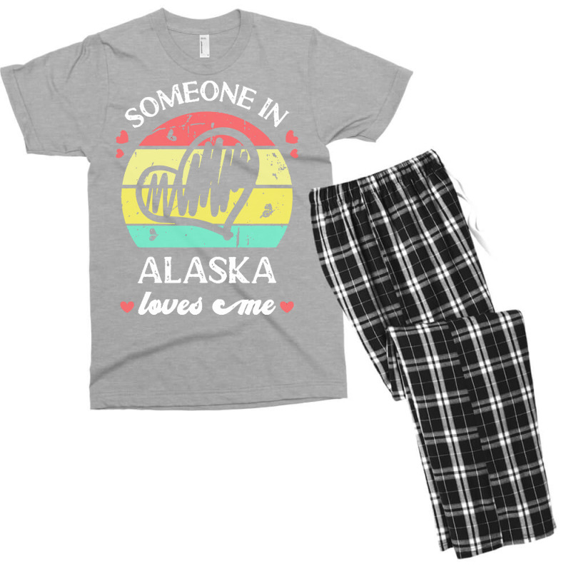 Someone In Alaska Loves Me T  Shirt Someone In Alaska Loves Me Funny F Men's T-shirt Pajama Set | Artistshot