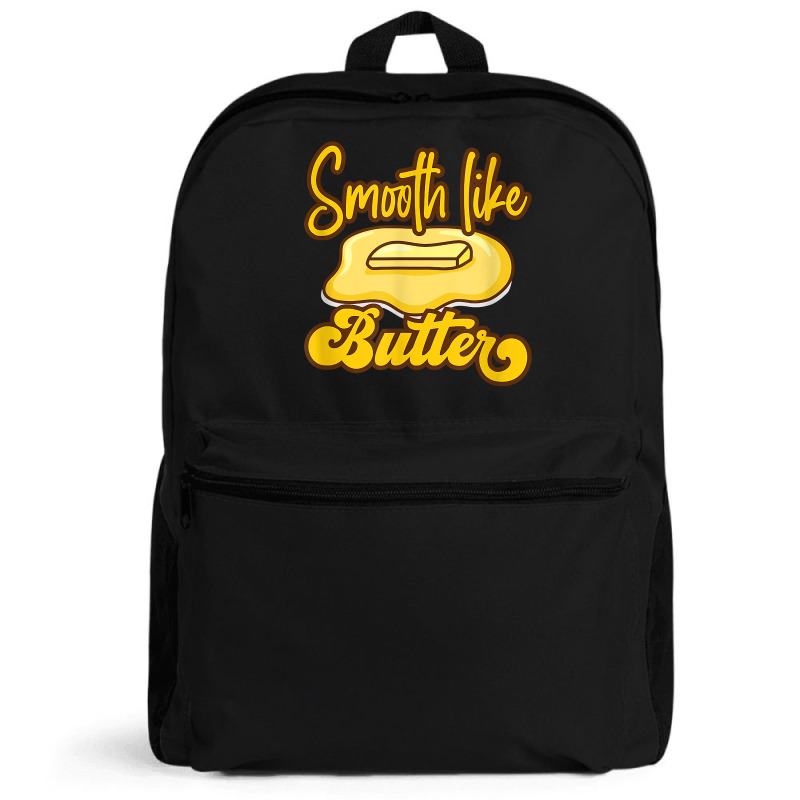 Smooth Like Butter Butter Dairy Product T Shirt Backpack | Artistshot