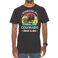 Someone In Colorado Loves Me T  Shirt Someone In Colorado Loves Me Fun Vintage T-shirt | Artistshot