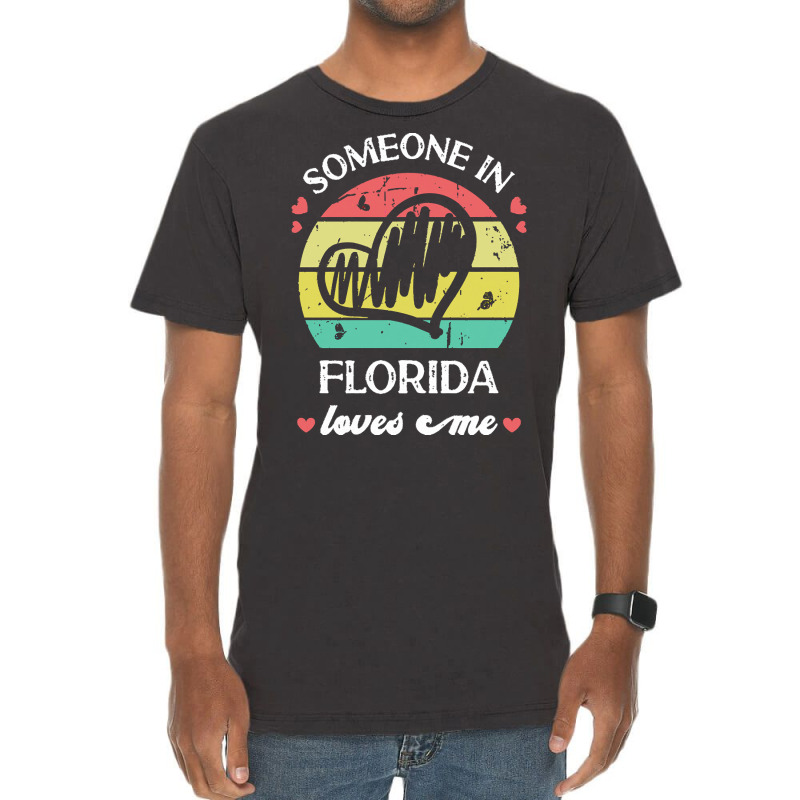 Someone In Florida Loves Me T  Shirt Someone In Florida Loves Me Funny Vintage T-shirt | Artistshot