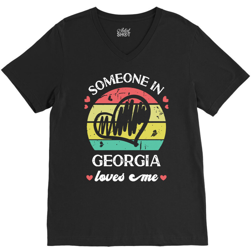 Someone In Georgia Loves Me T  Shirt Someone In Georgia Loves Me Funny V-neck Tee | Artistshot