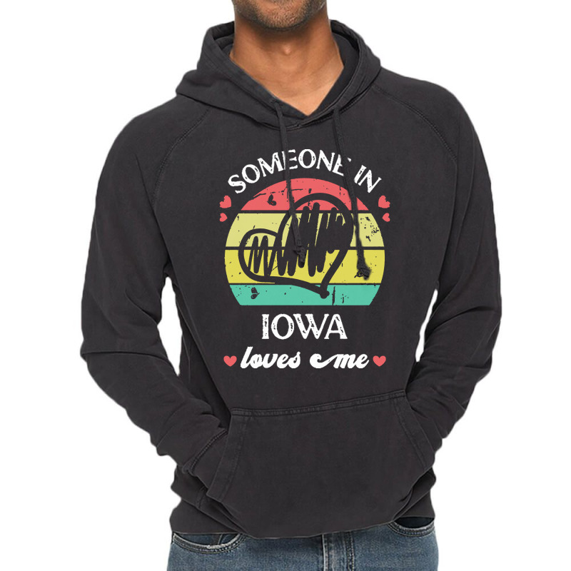 Someone In Iowa Loves Me T  Shirt Someone In Iowa Loves Me Funny Famil Vintage Hoodie | Artistshot