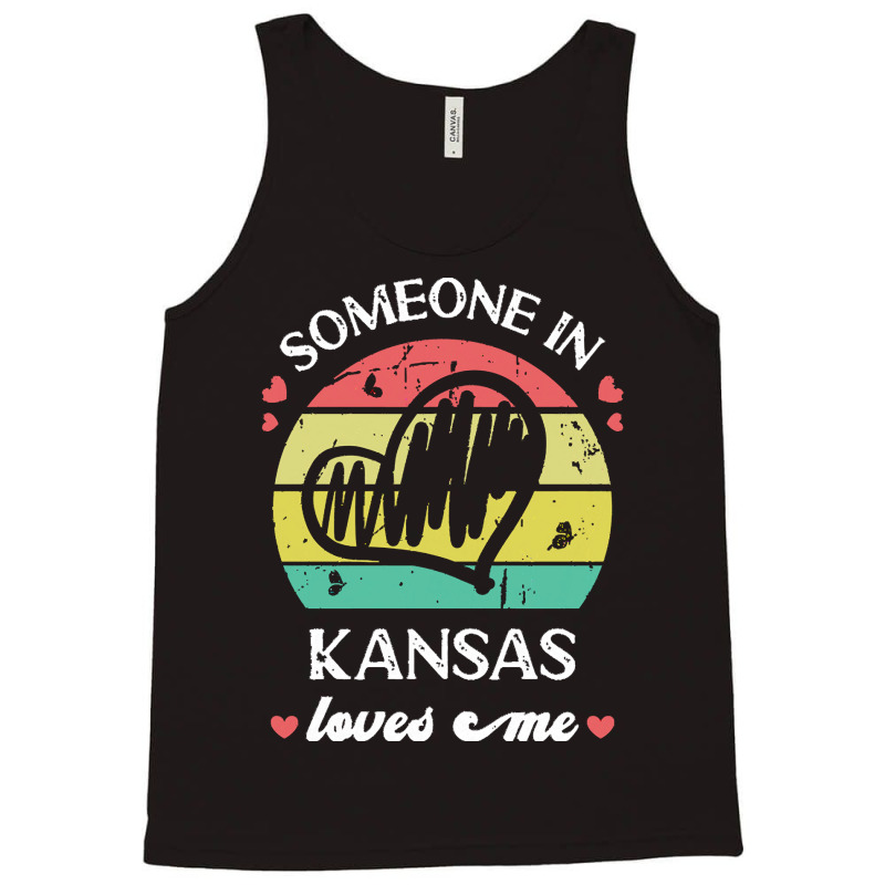 Someone In Kansas Loves Me T  Shirt Someone In Kansas Loves Me Funny F Tank Top | Artistshot