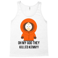 Oh My God They Killed Kenny! Tank Top | Artistshot