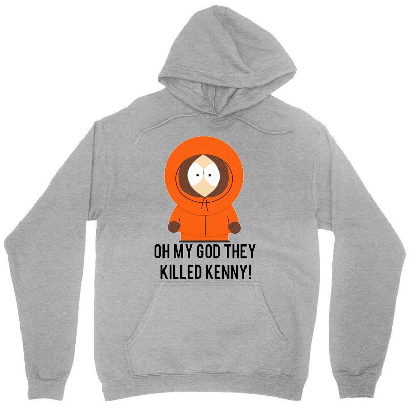 Oh My God They Killed Kenny! Unisex Hoodie | Artistshot