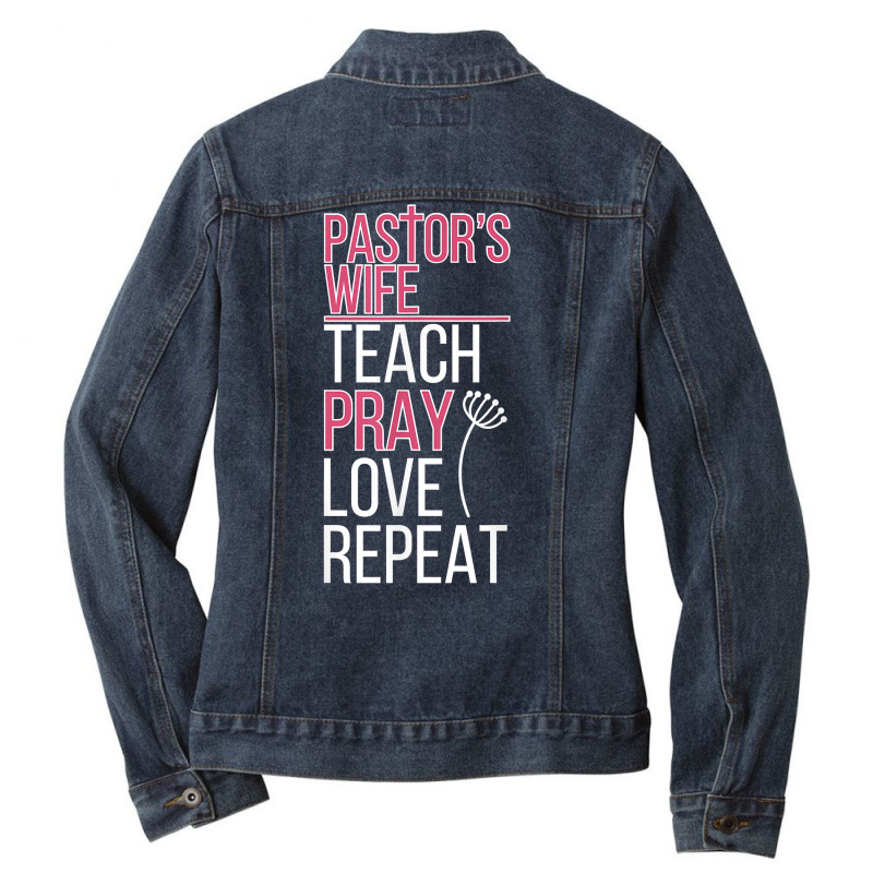 Pastor's Wife Teach Pray Love Pastor Wife Of A Pastor T Shirt Ladies Denim Jacket by kaykemyjoa | Artistshot