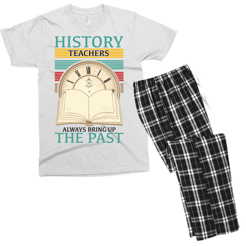 History Teachers Always Bring Up The Past For Light Men's T-shirt Pajama Set by Gurkan | Artistshot