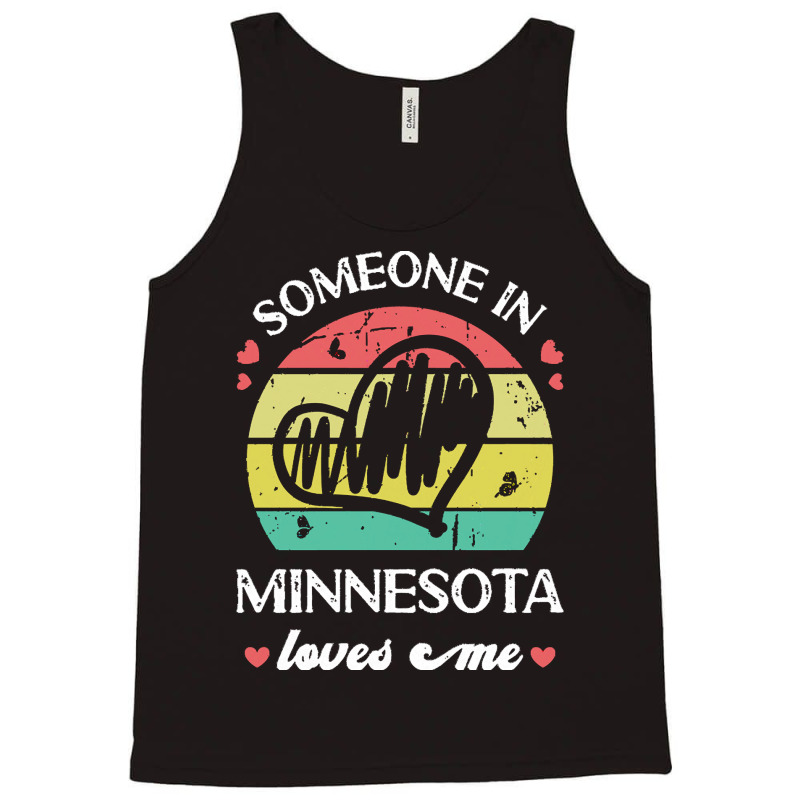 Someone In Minnesota Loves Me T  Shirt Someone In Minnesota Loves Me F Tank Top | Artistshot