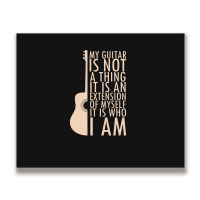 My Guitar Is Not A Thing. It Is An Extension Of Myself. It Is Who I Am Metal Print Horizontal | Artistshot