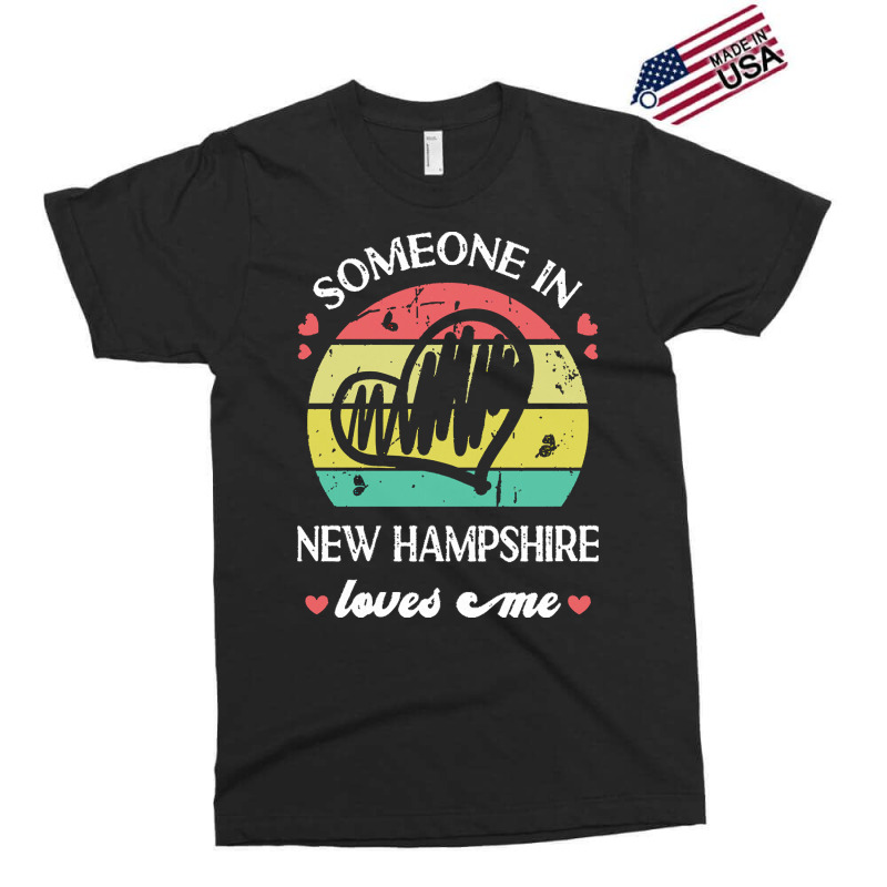 Someone In New Hampshire Loves Me T  Shirt Someone In New Hampshire Lo Exclusive T-shirt | Artistshot