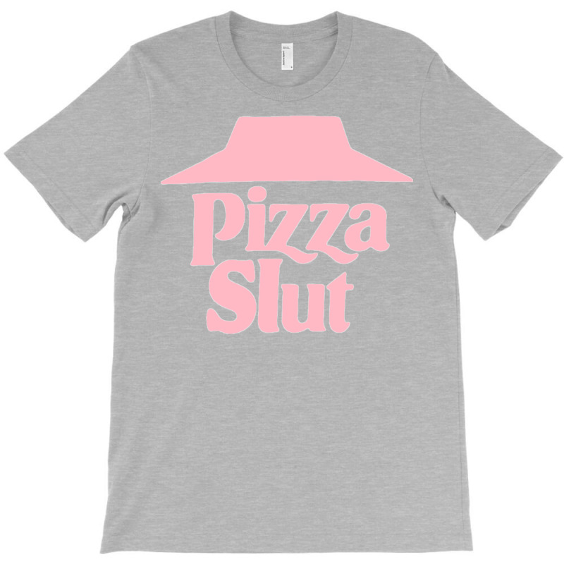 Pizza Slut T-shirt | Artistshot